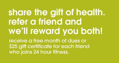 Share the gift of health. Refer a friend and we'll reward you both