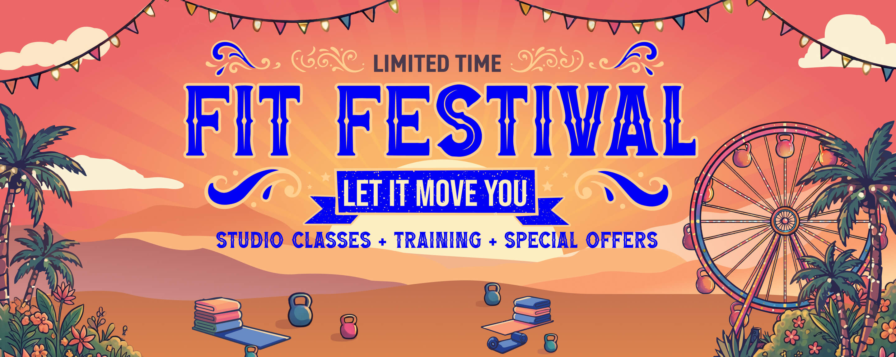 For a limited time, Fit Festival is happening, let it move you! Find Studio Classes, Training, and Special Offers.