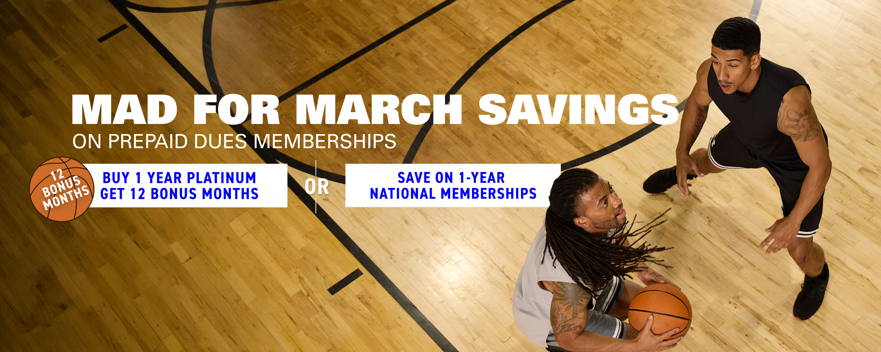 Save on prepaid dues memberships during our limited time Mad for March Savings event. Join with a 1-year Platinum prepaid dues membership and get 12 Bonus months or get special savings on a 1-year National prepaid dues membership.