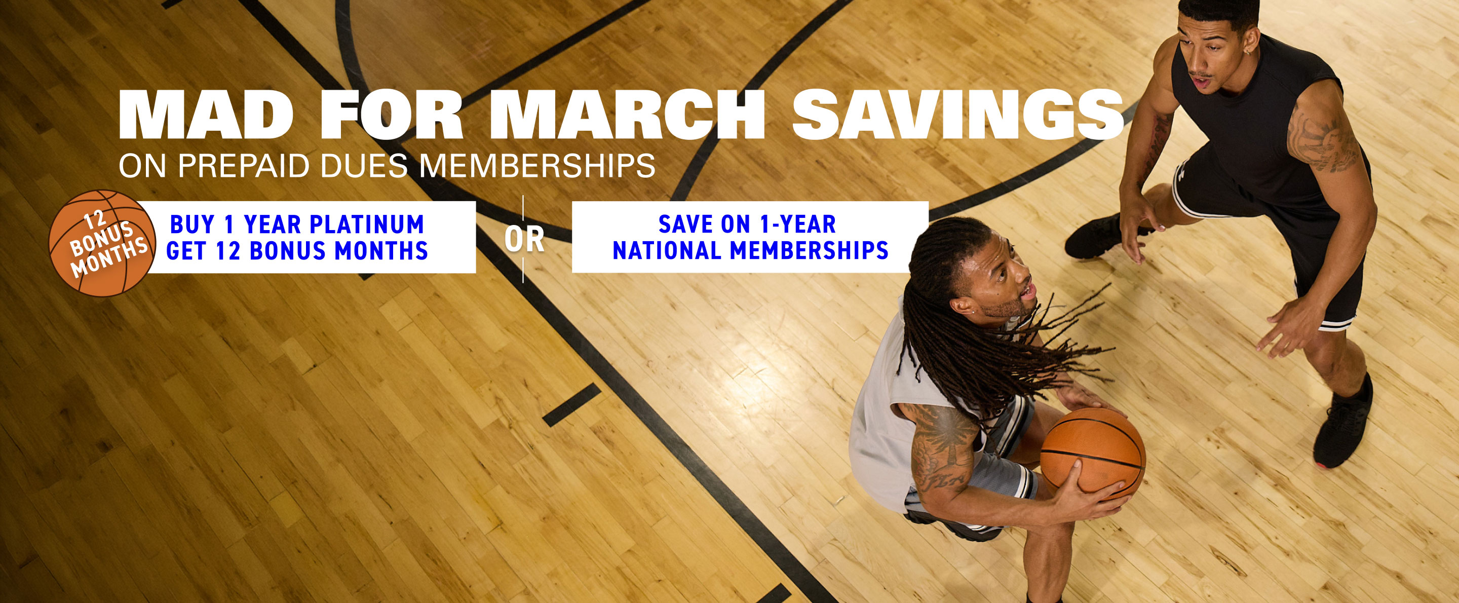 Save on prepaid dues memberships during our limited time Mad for March Savings event. Join with a 1-year Platinum prepaid dues membership and get 12 Bonus months or get special savings on a 1-year National prepaid dues membership.
