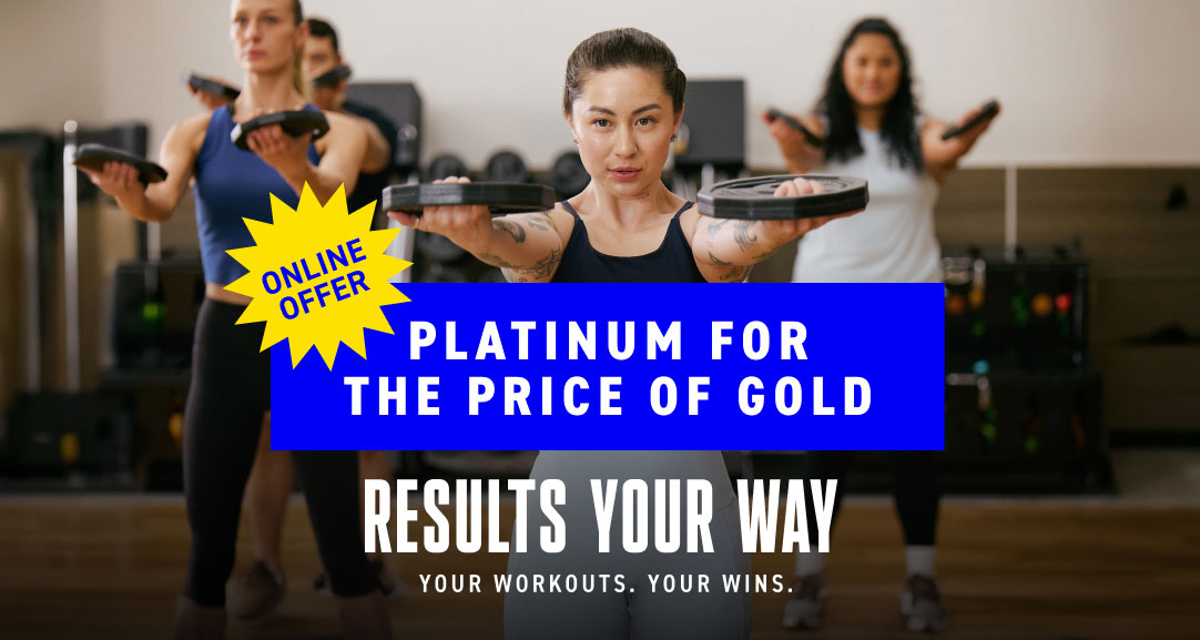 Join us during our limited time web only membership specials. Get a Platinum Prepaid or Monthly membership for the price of Gold Prepaid or Monthly Membership